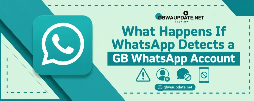GB WhatsApp detection and account risks