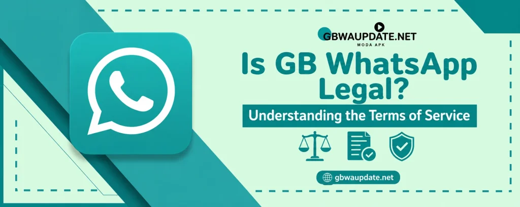 Is GB WhatsApp legal